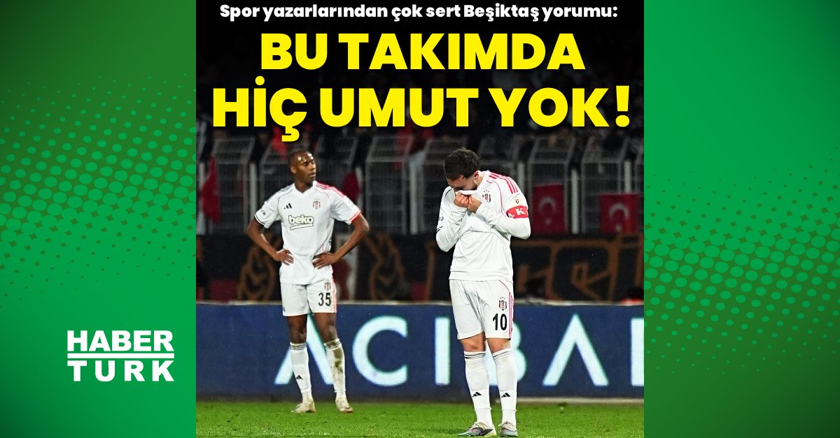Spor yazarları Beşiktaş’ın Eyüpspor beraberliğini değerlendirdi: Bu takımda hiç umut yok!